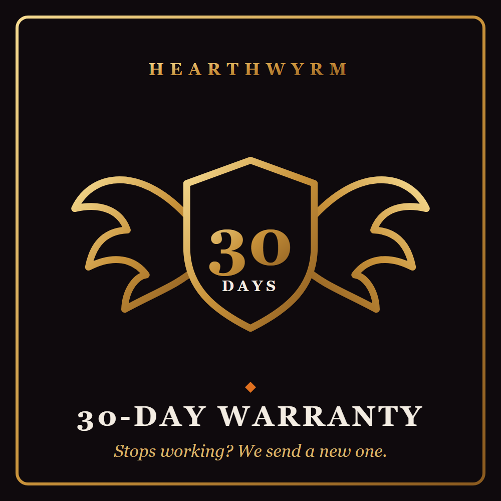 Hearthwyrm 30-Day Warranty